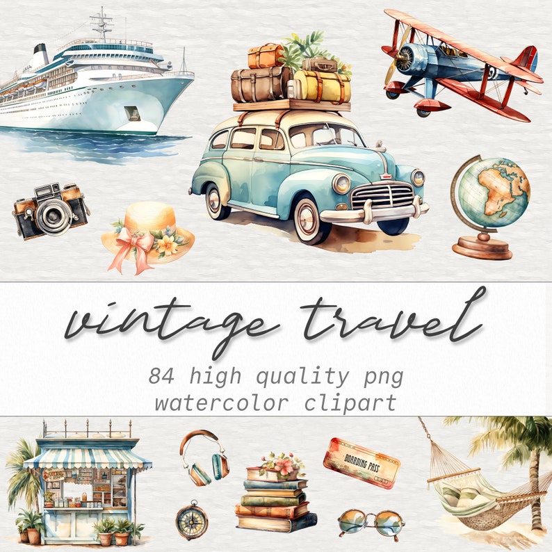 May include: Vintage travel watercolor clipart set featuring a blue car with luggage on the roof, a globe, a camera, a hat, a cruise ship, a plane, a hammock, a compass, headphones, a book stack, sunglasses, and a ticket. The text "vintage travel" and "84 high quality png watercolor clipart" is also included.