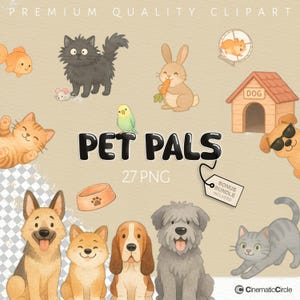 May include: A collection of watercolor illustrations of various pets, including cats, dogs, a rabbit, a bird, and a goldfish. The text "PET PALS" is prominently displayed, along with "27 PNG" and a tag that says "BONUS BUNDLE INCLUDED".