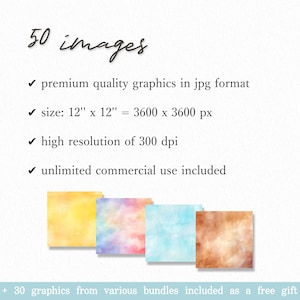 May include: Set of 50 watercolor background images in a variety of colors, each measuring 12 inches by 12 inches at 300 dpi.  The images are high resolution and perfect for digital projects.  Includes 30 bonus graphics.