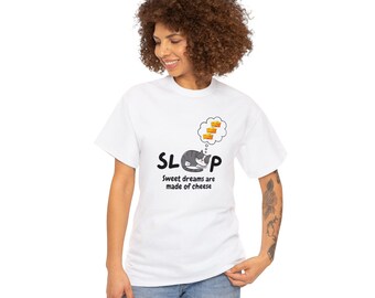 Sweet Dreams zijn gemaakt van kaas-T-shirt