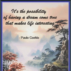 May include: A motivational quote by Paulo Coelho, "It's the possibility of having a dream come true that makes life interesting." The quote is displayed on a watercolour painting of a misty mountain landscape with a river and waterfalls.