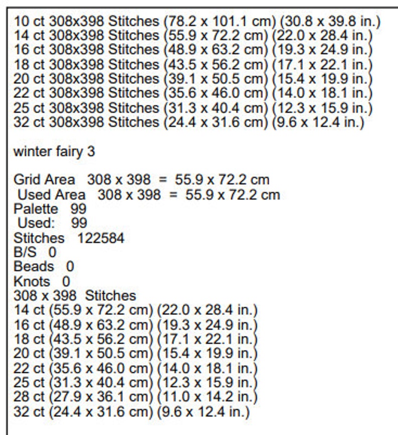 May include: A cross stitch pattern for "winter fairy 3" with a grid area of 308 x 398 stitches, which is 55.9 x 72.2 cm or 22 x 28.4 inches. The pattern uses 99 colors and requires 122,584 stitches.