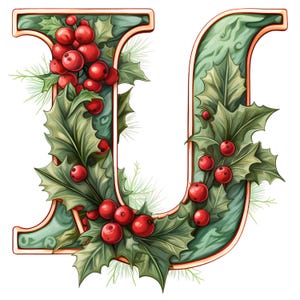 May include: A decorative letter U made of green holly leaves with red berries. The letter is outlined in gold and has a green background.