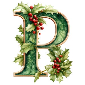 May include: A gold-trimmed letter P decorated with green holly leaves and red berries. The letter is set against a white background.