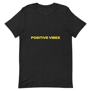Positive Vibes T-Shirt, Positive Vibes, Geschenk, T-Shirt, Urlaub, Spaß T-Shirt Unisex T-Shirt