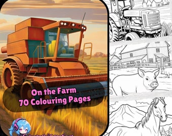 On the Farm, Colouring Book. 70 Pages, all ages coloring. Tractors, Cows, Chickens, Pigs, Sheep, Horses, Goats & More!