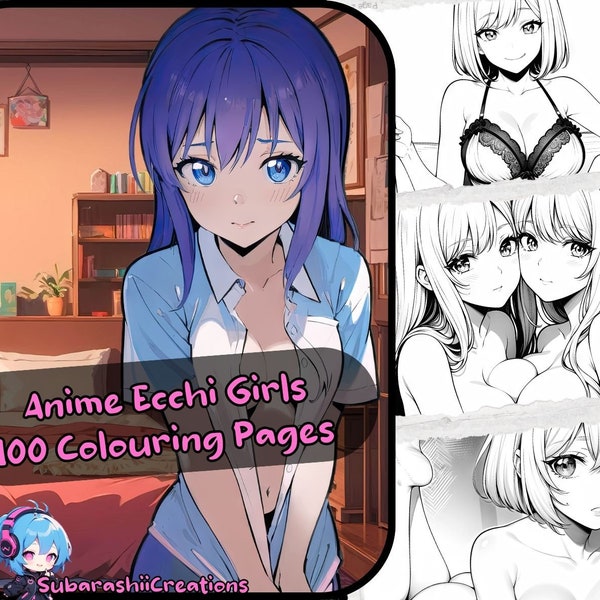 NSFW Ecchi Girls Vol.2! - 100 Anime Colouring Pages, Gorgeous girls, Lewd, Teasing, Sexy, Mature, 18+ art.