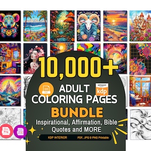 May include: A collection of colorful adult coloring pages. The image features a variety of illustrations, including animals, landscapes, and abstract designs. Text on the image reads "10,000+ ADULT COLORING PAGES BUNDLE" with the words "Inspirational, Affirmation, Bible Quotes and MORE".