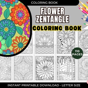 Puede incluir: Un "Flower Zentangle Coloring Book" con 110 páginas, con intrincados diseños florales. La portada muestra un vibrante patrón floral circular. El libro es una descarga imprimible instantánea, tamaño carta.