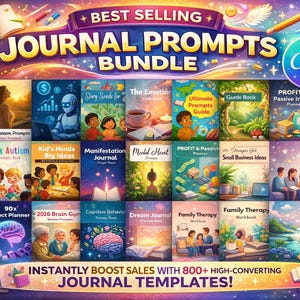 May include: A vibrant graphic featuring a collection of journal prompts. The image showcases various book covers with titles like "Self-Care," "Kids Autism," and "Profit & Passive Income." Text at the top reads "Best Selling Journal Prompts Bundle." The image also includes the text "Instantly Boost Sales with 800+ High-Converting Journal Templates!"