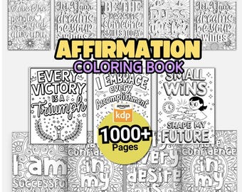 1000 Adult Affirmation Coloring Book KDP Interior Self-love, I AM Affirmations, Motivational Inspiring Anxiety Stress Relief PDF Printable