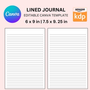 May include: A printable lined journal template for Canva. The template is available in two sizes: 6 x 9 inches and 7.5 x 9.25 inches.