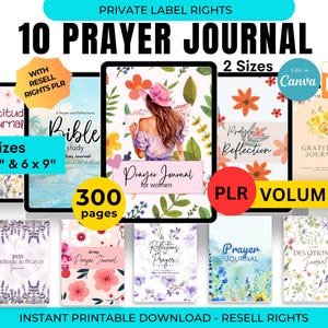 May include: A collection of 10 prayer journals with floral designs and the text "Prayer Journal for women." The journals come in two sizes: 8.5 x 11 inches and 6 x 9 inches. The image includes the text "Private Label Rights."