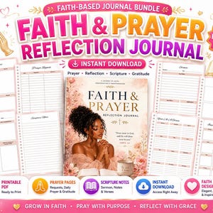May include: A faith-based journal bundle featuring printable pages for prayer, reflection, scripture, and gratitude. The design includes a central cover image of a person praying, surrounded by various template layouts, floral accents, and the text Faith & Prayer Reflection Journal.