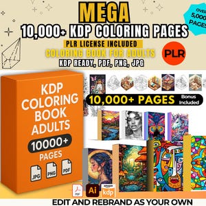 May include: An orange box labeled "KDP COLORING BOOK ADULTS" with "10000+ PAGES" and file type icons. The image also displays several coloring book covers with various illustrations, including landscapes, portraits, and abstract designs. Text reads "MEGA 10,000+ KDP COLORING PAGES".