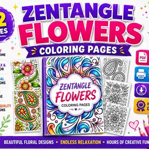 May include: A digital coloring book titled "Zentangle Flowers Coloring Pages" with 52 pages. The cover features a colorful floral design. Additional pages show floral and paisley patterns. The image includes text: "Print at Home", "Relax & Color", and "High-Quality Designs".