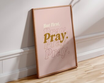 Christian Wall Art; But First, Pray; Retro style typography Christian wall art printable for your bedroom, prayer room or workstation.