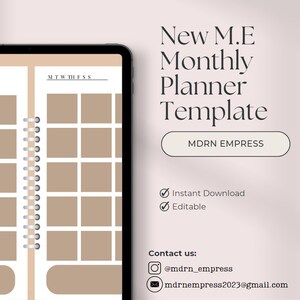 May include: A digital tablet displaying a beige monthly planner template with the text "New M.E Monthly Planner Template" and "MDRN EMPRESS". The template is divided into a grid with days of the week labeled "MTW THFSS".