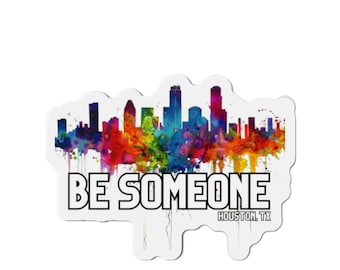 Houston Magnet Bunt Skyline | JEMAND SEIN | Inspirierender die Cut Magnet! Kühlschrankmagnet | Motivierendes Zitat |