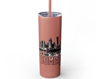 Houston Skyline &#39;BE SOMEONE&#39; Skinny Becher - 20 Unzen, stilvolles und funktionales Trinkgeschirr