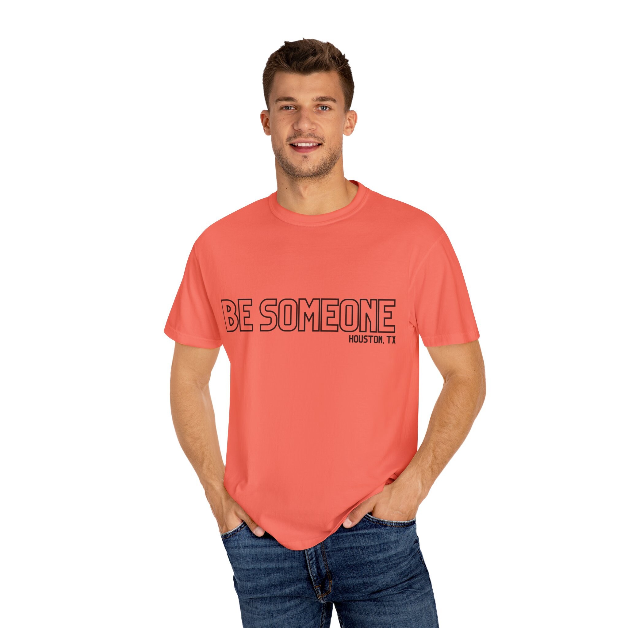 BE SOMEONE Double Auswirkungen T-Shirt - Bold Slogan & Houston Skyline in 15 Farben Unisex Garment-Dyed T-Shirt