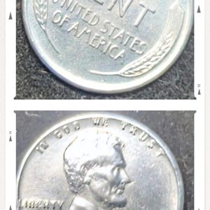 May include: Two silver United States one-cent coins. The first coin shows the words "ONE CENT" and "UNITED STATES OF AMERICA". The second coin features a profile of a man and the year 1943.