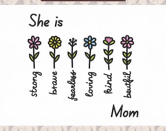 She is Mom Embroidery Design, Floral Mother's Day Gift (Instant Download)