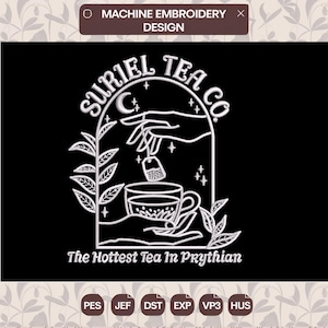 Suriel tea co Embroidery Designs , Bookish Machine Embroidery Files , Book lover embroidery pattern, Instant Download fantasy reader book