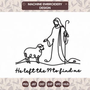 The Lord Is My Shepherd Embroidery Designs ,He Left The 99 To Find Me Machine Embroidery Files , Faith embroidery pattern, Instant Download