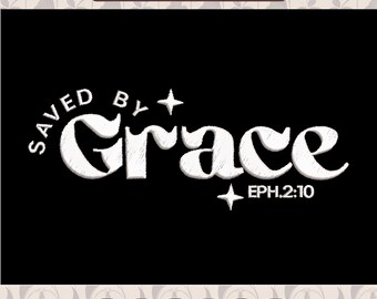 Save by Grace Embroidery Design, Christian Pattern (Instant Download)
