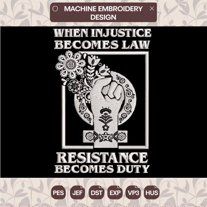 Injustice Becomes Law Embroidery Designs, Protest Quote Machine ...