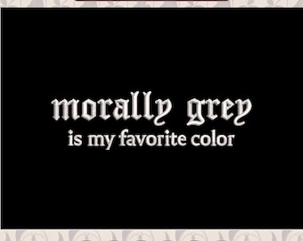 Morally Grey Embroidery Design, Favorite Color Pattern (Instant Download)