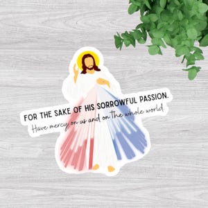 Divine Mercy Sticker, Religious Catholic Sticker, For the Sake of His Sorrowful Passion Decal, Catholic Laptop Sticker, Jesus Sticker