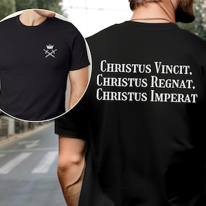 Christus Vincit, Christus Regnat, Christus Imperat Shirt, Catholic Men&#39;s Shirt, Christ Reigns T-shirt, Catholic Father&#39;s Day, Catholic Latin