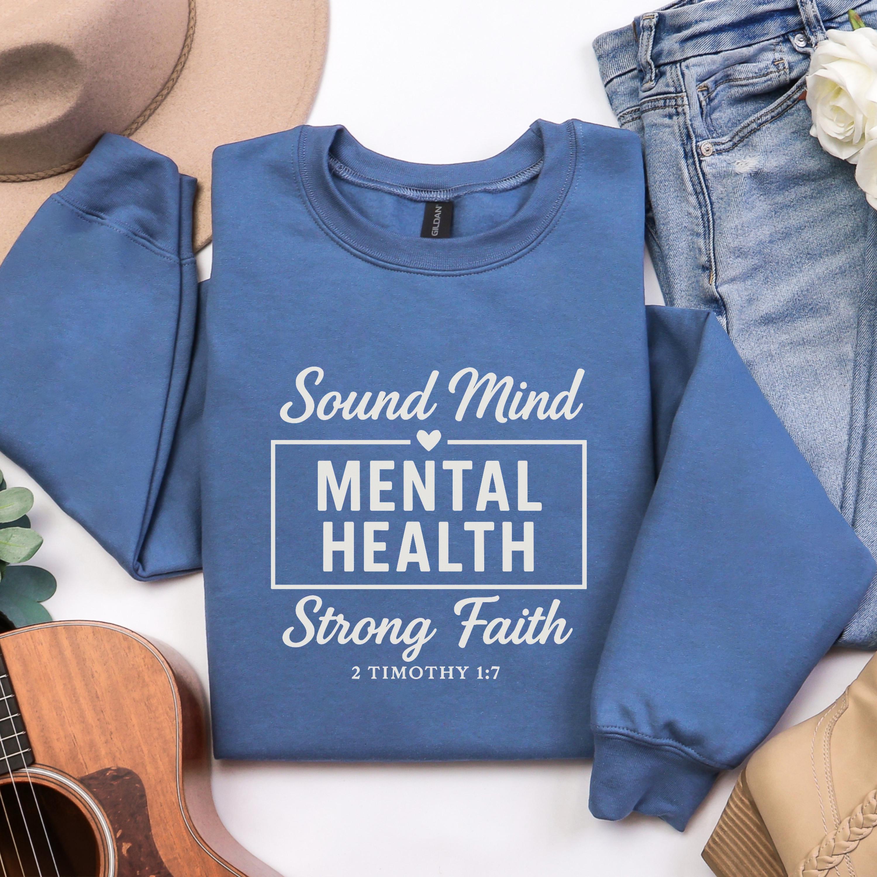 Christian Mental Health Sweatshirt: Sound Mind Strong Faith