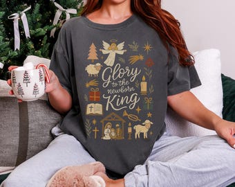 Christian Nativity Christmas Shirt: Glory to the Newborn King Tee, Religious Holiday Graphic T-Shirt