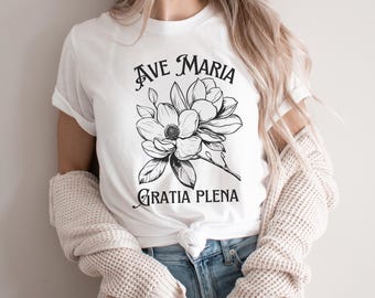 Camiseta Ave María Gratia Plena: Camiseta mariana católica, regalo del Ave María para mujeres