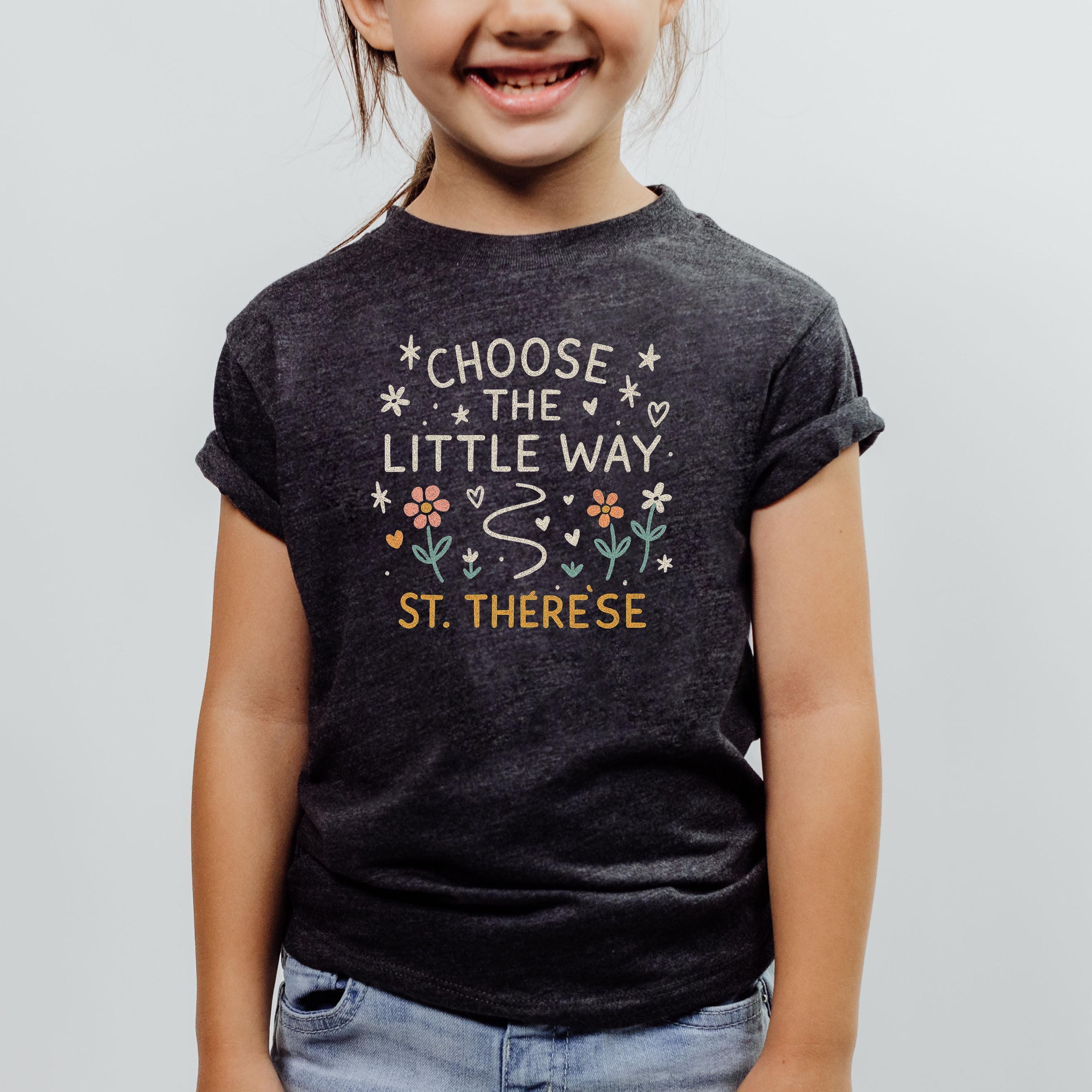 BABYL L FORTH TEE Tシャツ Lサイズ St. Therese Kids Shirt: Catholic Saint Tee, Choose the Little Way