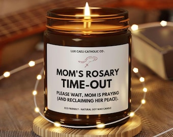 Mom's Rosary Time Out Candle: Funny Catholic Gift, Religious Mother's Day Gift