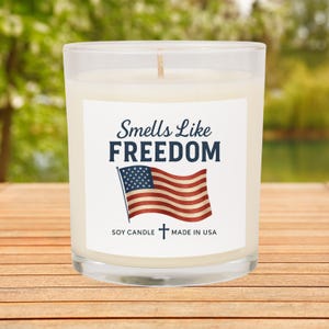 Smells Like Freedom Candle, Patriotic Soy Candle, USA Flag Candle, Christian Gift, God and Country Decor, July 4th Candle, Veteran Gift
