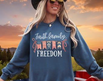 Faith Family Freedom Sweatshirt, Patriotic Christian Sweatshirt, USA Flag Pullover, Fourth of July Shirt