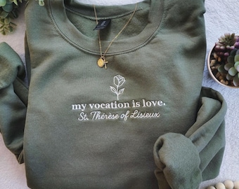 St Therese Embroidered Sweatshirt, My Vocation Is Love Shirt, Catholic Gift for Women, Christian Crewneck, Saint Therese Shirt