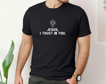 Jesus, ich vertraue in dich Shirt, göttliche Barmherzigkeit Shirt, katholische Herren T-Shirt, christliches Shirt für Männer, religiöses Geschenk für ihn, katholische Kleidung