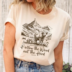 Follow the Word Not the Herd Shirt, Funny Bible T-Shirt, Isaiah 8:11-13, Christian Country Shirt, Western Cowboy Sweater, Western Cow Shirt