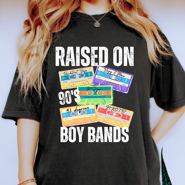 Raised On 90's Boy Band Shirt, 90's Lover Shirt, Classic Rock Band Shirt, Music Lover Shirt, Music Casettes T-Shirt, Old School Music Shirt