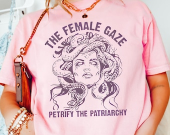 The Female Gaze Shirt, Feminist Sweatshirt, Pro Roe Crewneck, Activist T-Shirt, Womens Rights T-Shirt, Human Rights Tee, Petrify Patriarchy