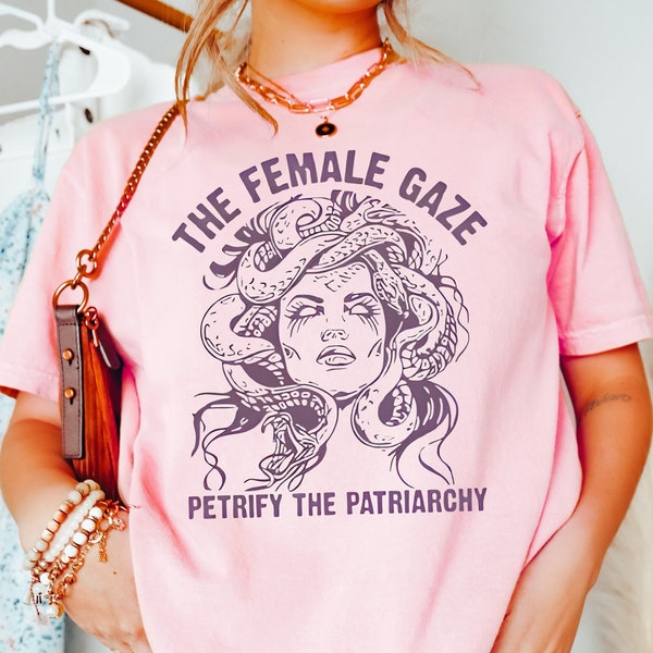 The Female Gaze Shirt, Feminist Sweatshirt, Pro Roe Crewneck, Activist T-Shirt, Womens Rights T-Shirt, Human Rights Tee, Petrify Patriarchy