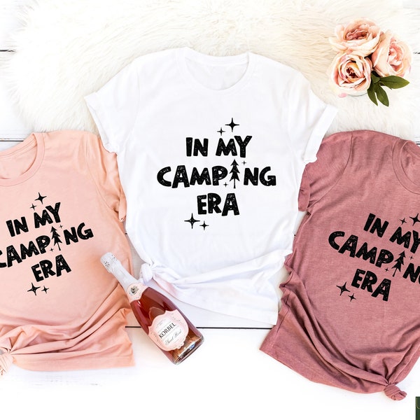 In My Camping Era Shirt, Camping Lover Gift, Family Camping Tee, Nature Lover Shirt, Funny Camp Sayings Tee, Girls Camping Shirt, Camp Tee