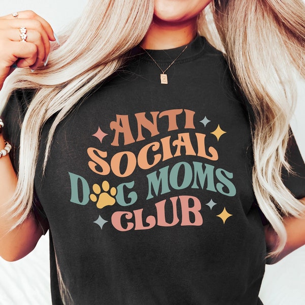 Anti Social Dog Moms Club Shirt, Dog Mama Sweatshirt, Fur Mama Tshirt, Custom Gift for Dog Mom, Funny Mom Shirt, Dog Mom Outfit, Mama Hoodie