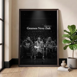 Michael Jordan Kobe Bryant Lebron James Poster, Basketball Legends Wall Art, Greatness Never Ends Print, Sports Man Cave Decor